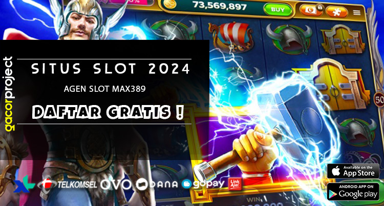 Agen Slot Max389